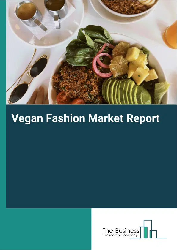 Vegan Fashion Market Report 2026 Vegan Fashion Market Report 2026