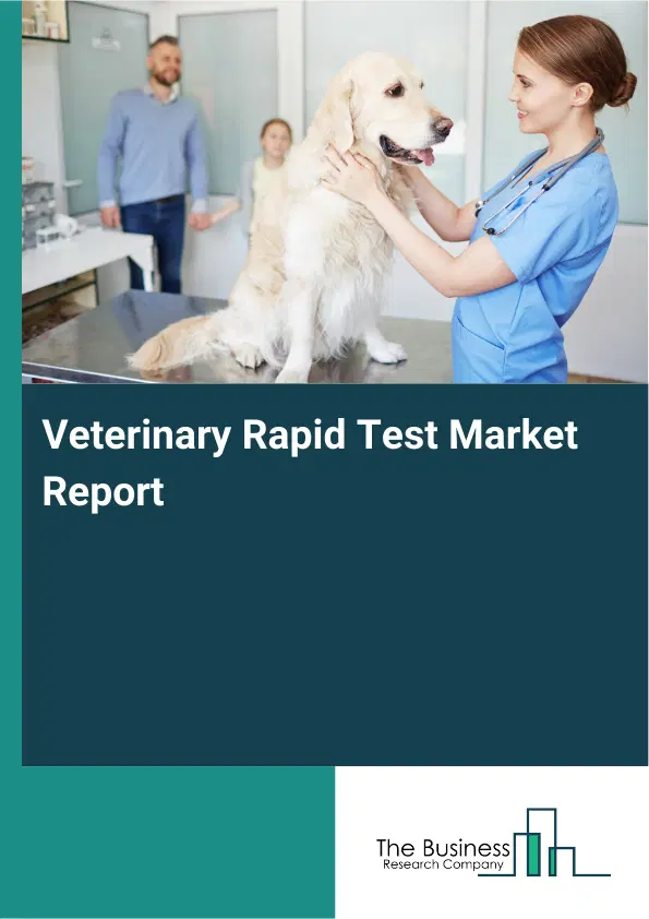 Veterinary Rapid Test Market Report 2026 Veterinary Rapid Test Market Report 2026