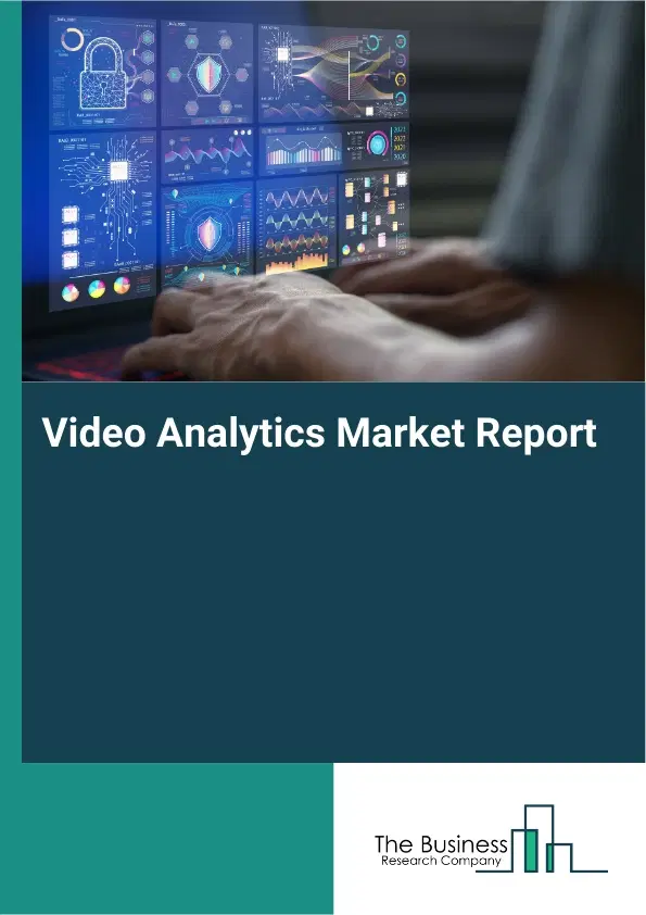 Video Analytics Market Report 2026 Video Analytics Market Report 2026