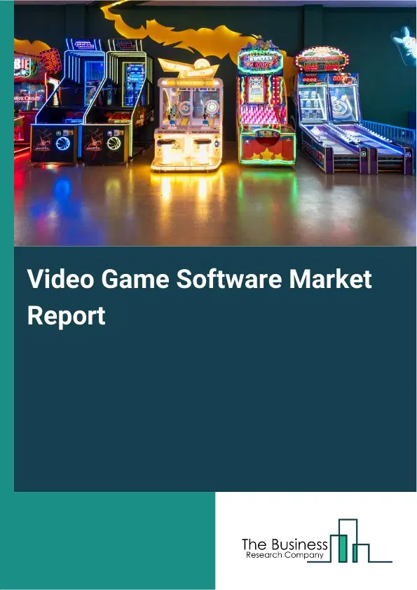 Video Game Software Market Report 2026 Video Game Software Market Report 2026