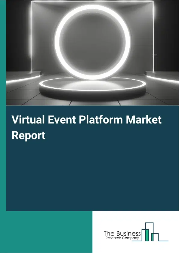 Virtual Event Platform Market Report 2026 Virtual Event Platform Market Report 2026
