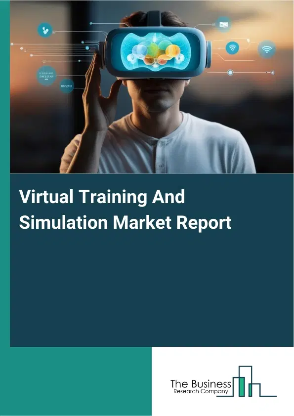 Virtual Training And Simulation Market Report 2026 Virtual Training And Simulation Market Report 2026