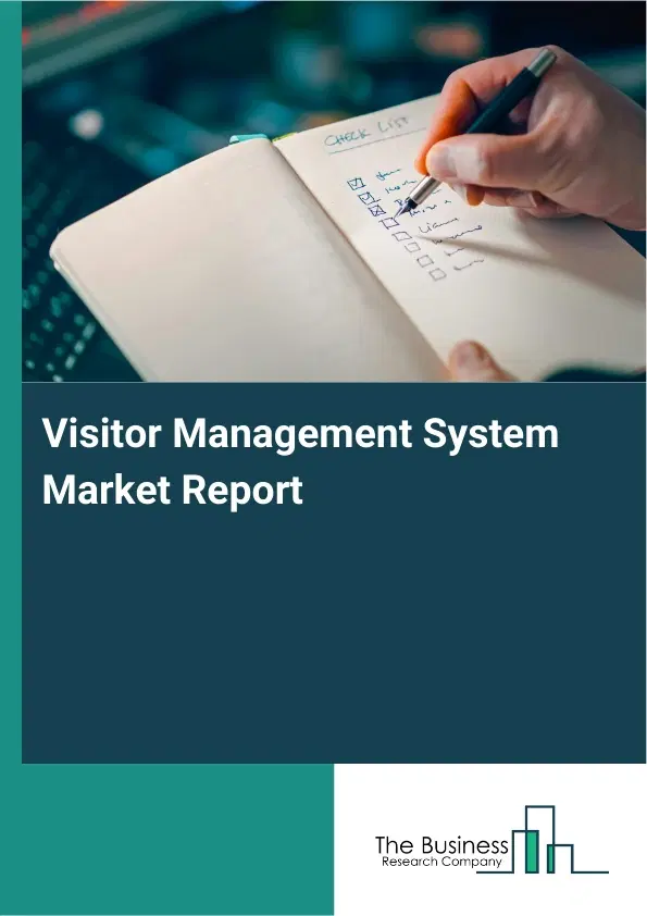 Visitor Management System Market Report 2026 Visitor Management System Market Report 2026
