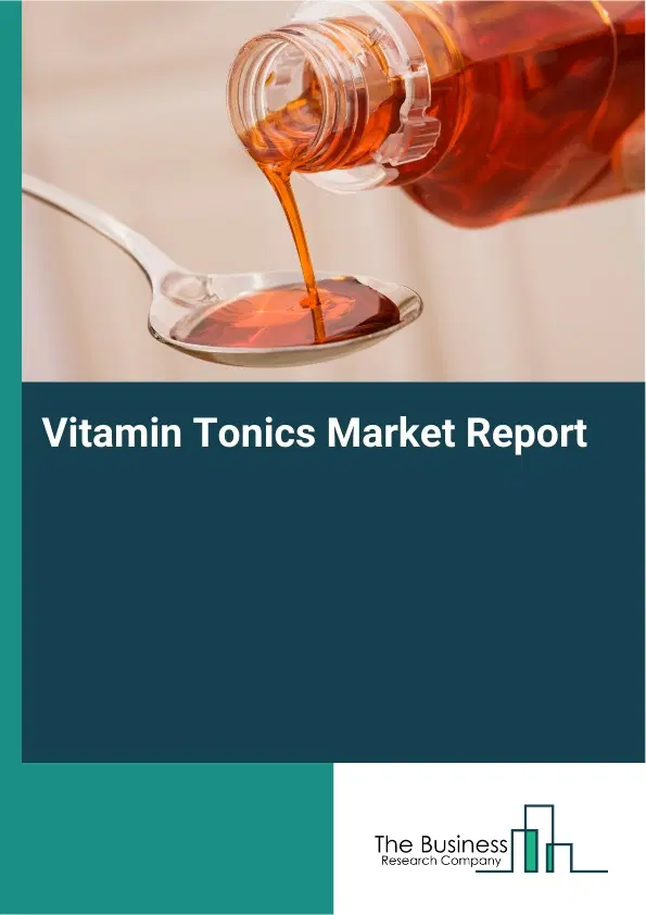 Vitamin Tonics Market Report 2026 Vitamin Tonics Market Report 2026