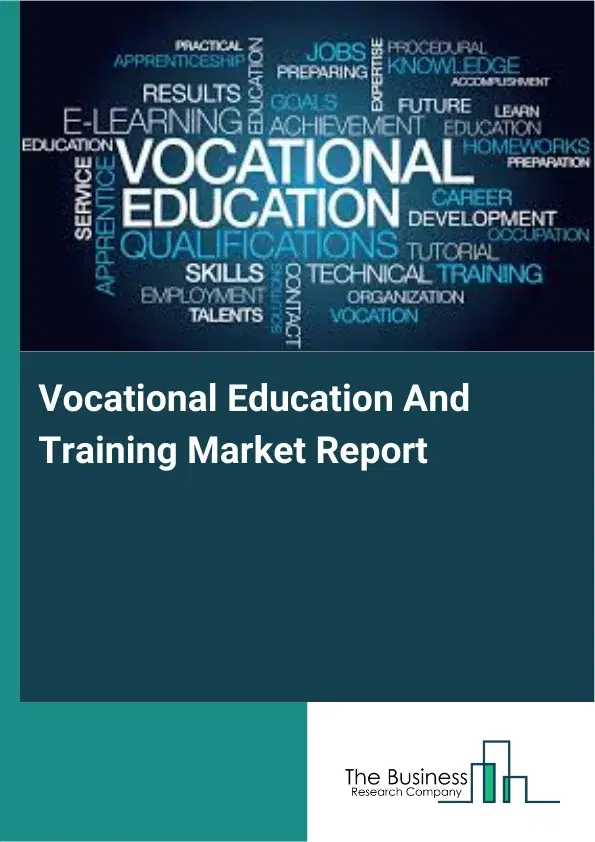 Vocational Education And Training Market Report 2026 Vocational Education And Training Market Report 2026