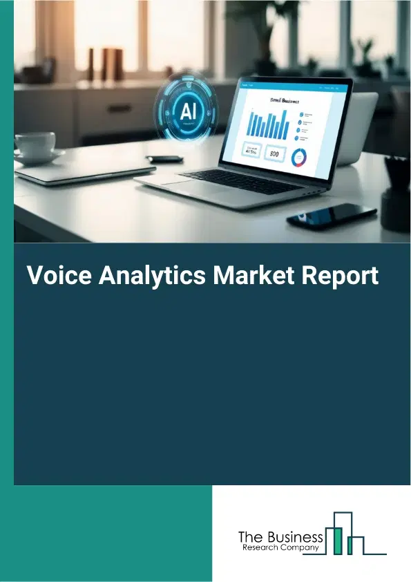 Voice Analytics Market Report 2026 Voice Analytics Market Report 2026