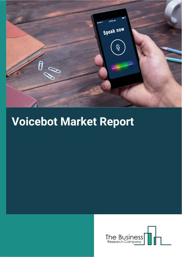Voicebot Market Report 2026 Voicebot Market Report 2026