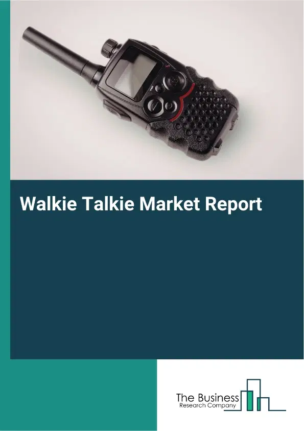 Walkie Talkie Market Report 2026 Walkie Talkie Market Report 2026
