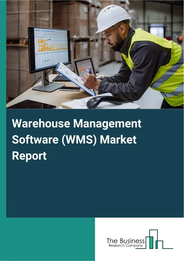 Warehouse Management Software (WMS) Market Report 2026 Warehouse Management Software (WMS) Market Report 2026