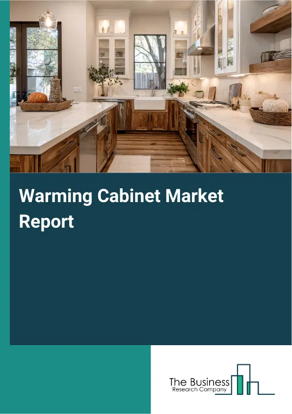 Warming Cabinet Market Report 2026 Warming Cabinet Market Report 2026