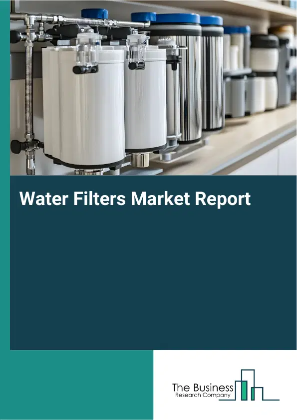 Water Filters Market Report 2026 Water Filters Market Report 2026