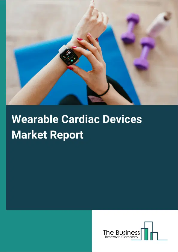 Wearable Cardiac Devices Market Report 2026 Wearable Cardiac Devices Market Report 2026