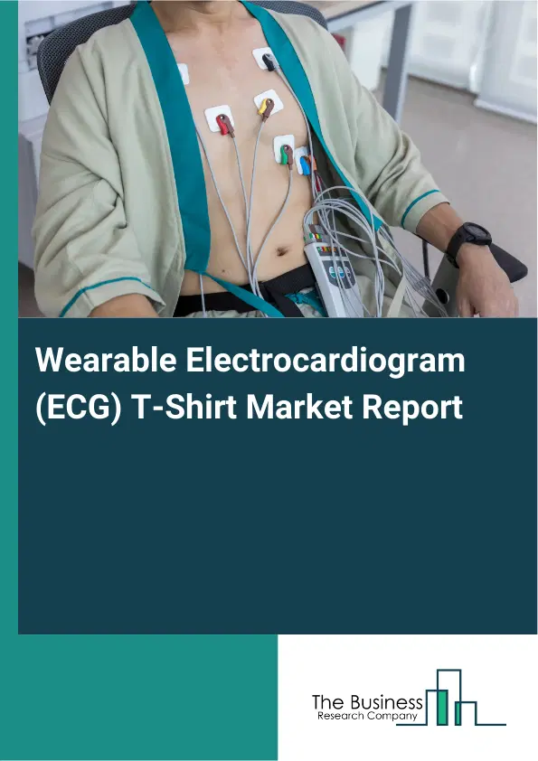 Wearable Electrocardiogram (ECG) T-Shirt Market Report 2026 Wearable Electrocardiogram (ECG) T-Shirt Market Report 2026