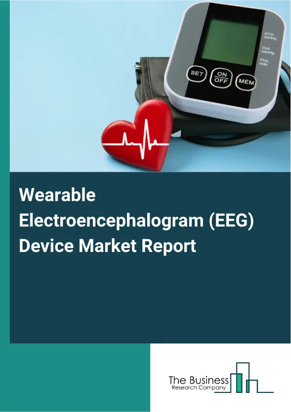 Wearable Electroencephalogram (EEG) Device Market Report 2026 Wearable Electroencephalogram (EEG) Device Market Report 2026
