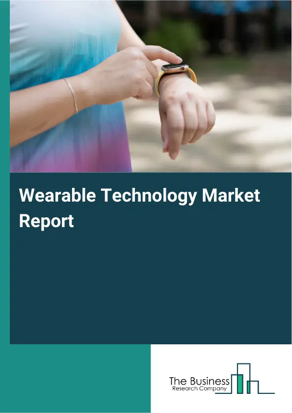 Wearable Technology Market Report 2026 Wearable Technology Market Report 2026