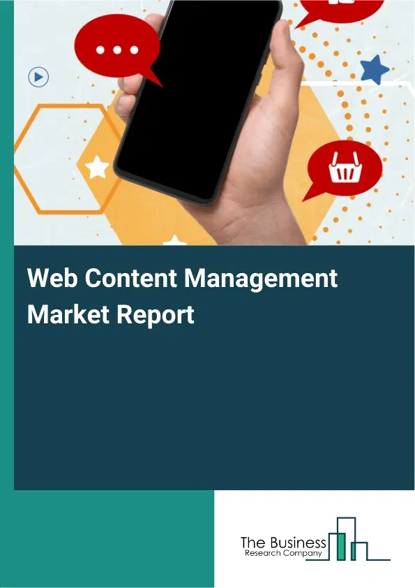 Web Content Management Market Report 2026 Web Content Management Market Report 2026