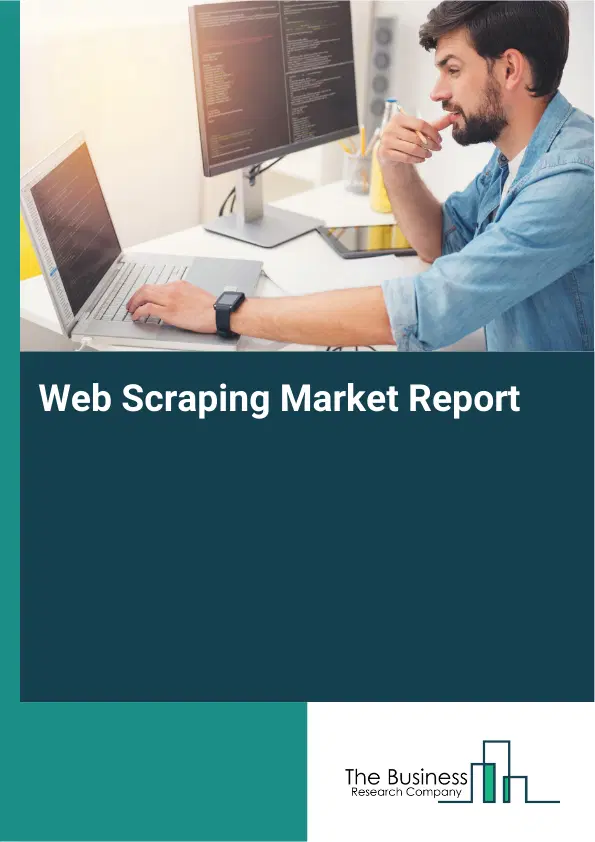 Web Scraping Market Report 2026 Web Scraping Market Report 2026