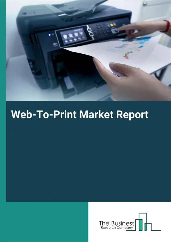 Web-To-Print Market Report 2026 Web-To-Print Market Report 2026