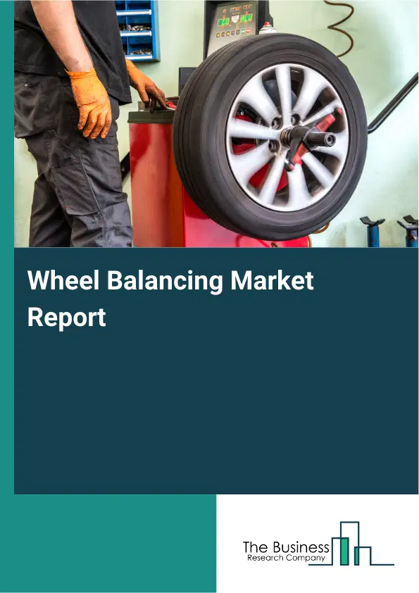Wheel Balancing Market Report 2026 Wheel Balancing Market Report 2026