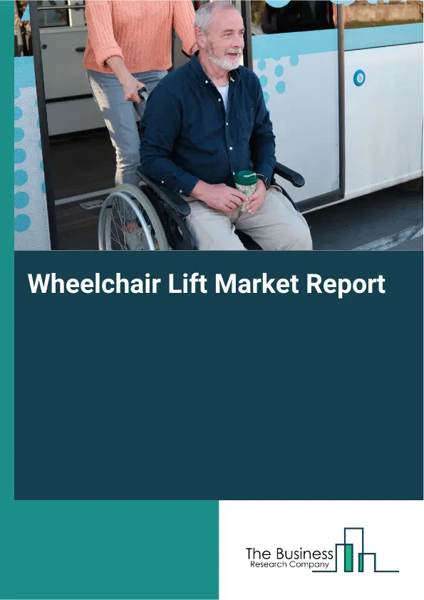 Wheelchair Lift Market Report 2026 Wheelchair Lift Market Report 2026