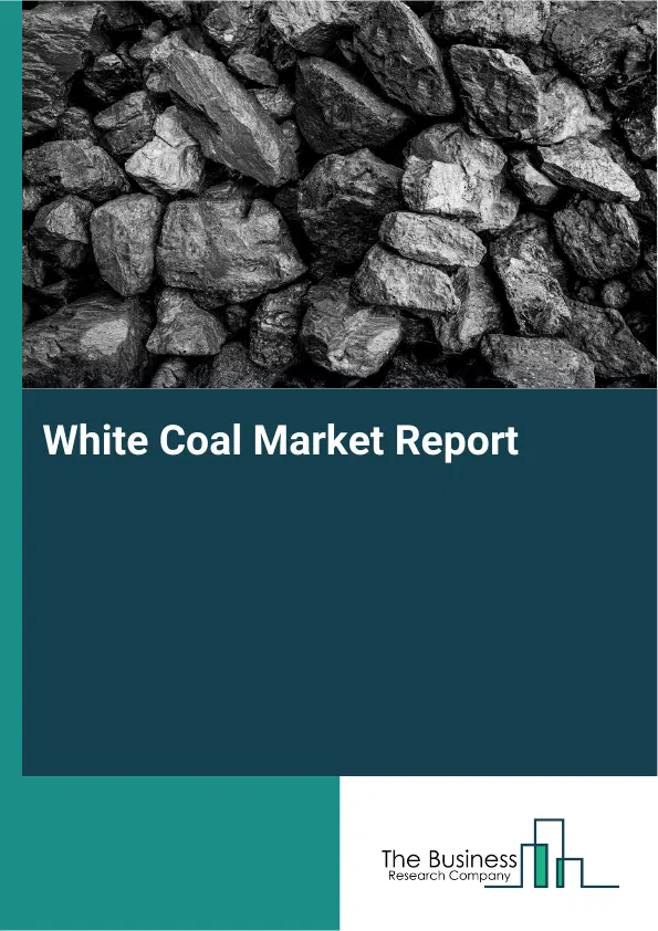 White Coal Market Report 2026 White Coal Market Report 2026