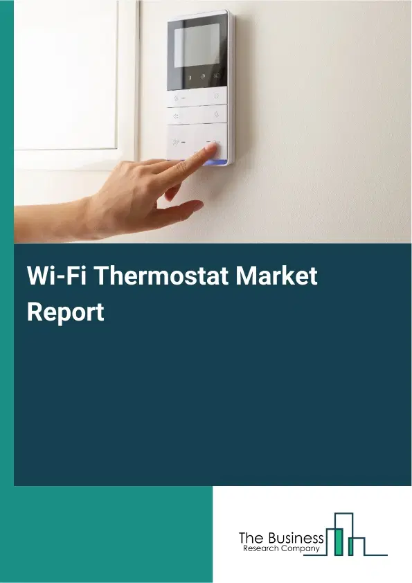 Wi-Fi Thermostat Market Report 2026 Wi-Fi Thermostat Market Report 2026
