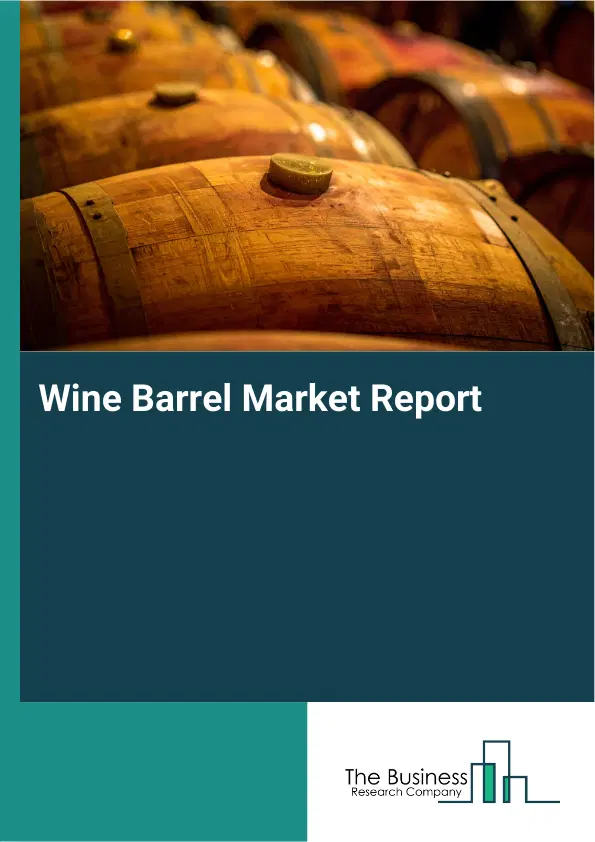 Wine Barrel Market Report 2026 Wine Barrel Market Report 2026
