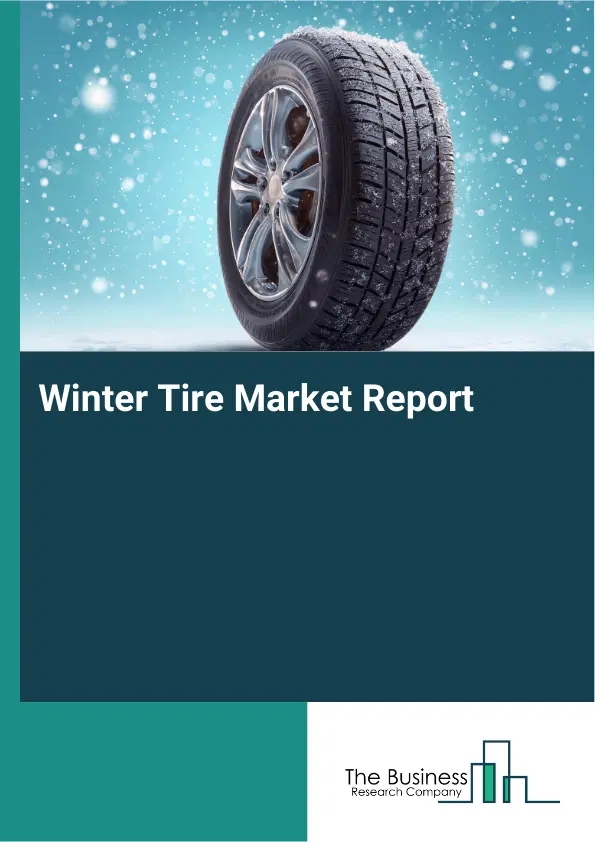 Winter Tire Market Report 2026 Winter Tire Market Report 2026