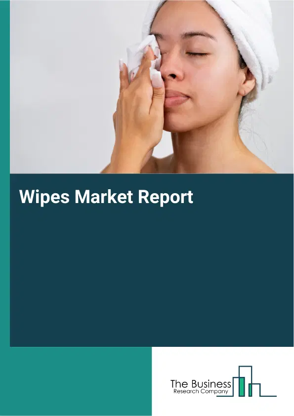 Wipes Market Report 2026 Wipes Market Report 2026