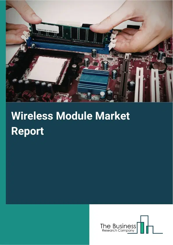 Wireless Module Market Report 2026 Wireless Module Market Report 2026