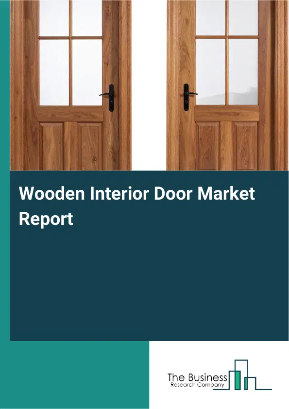 Wooden Interior Door Market Report 2026 Wooden Interior Door Market Report 2026