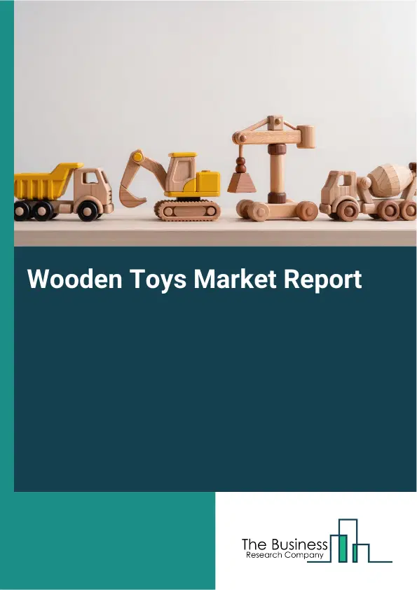 Wooden Toys Market Report 2026 Wooden Toys Market Report 2026