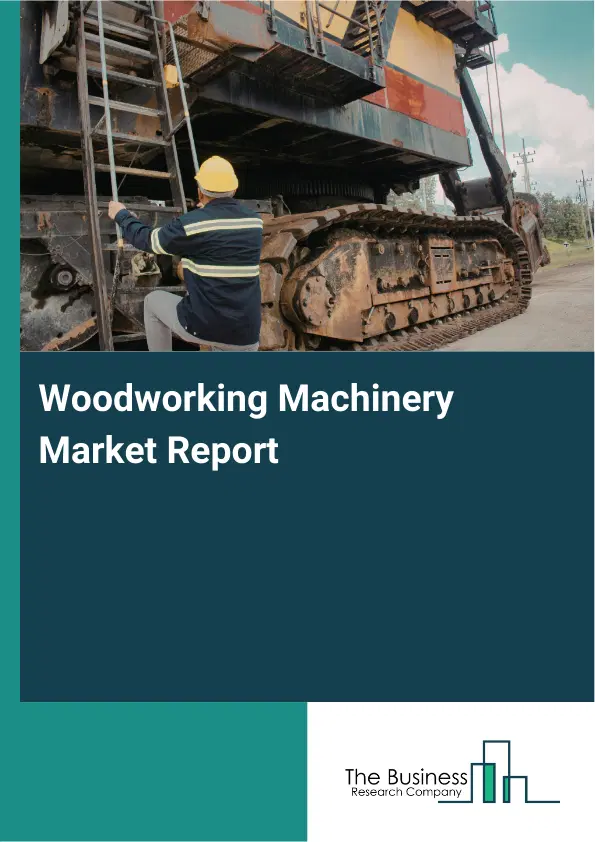 Global Woodworking Machinery Market Report 2026 Global Woodworking Machinery Market Report 2026