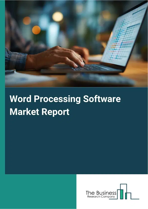 Word Processing Software Market Report 2026 Word Processing Software Market Report 2026