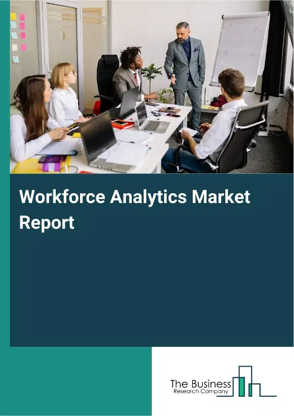 Workforce Analytics Market Report 2026 Workforce Analytics Market Report 2026