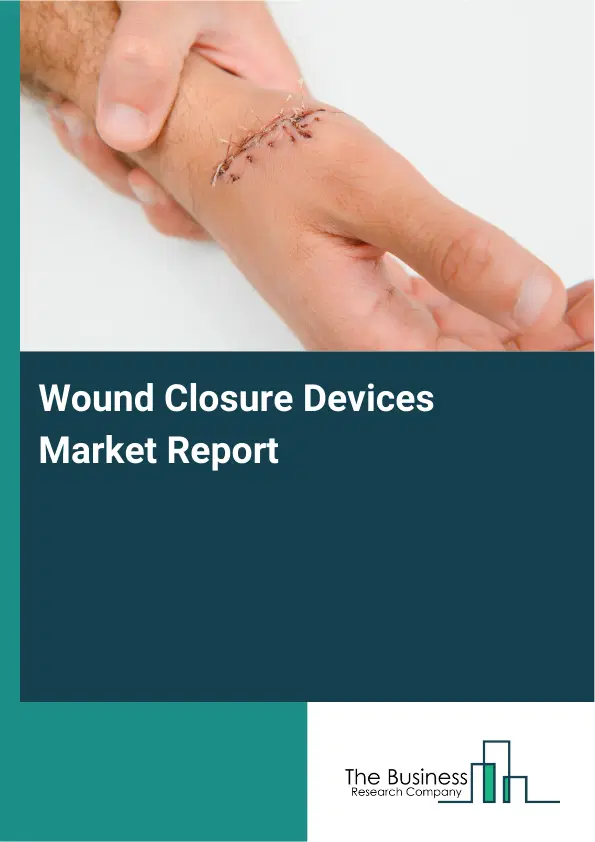 Wound Closure Devices Market Report 2026 Wound Closure Devices Market Report 2026