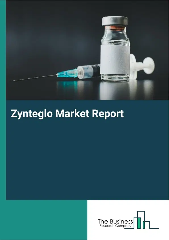 Zynteglo Market Report 2026 Zynteglo Market Report 2026