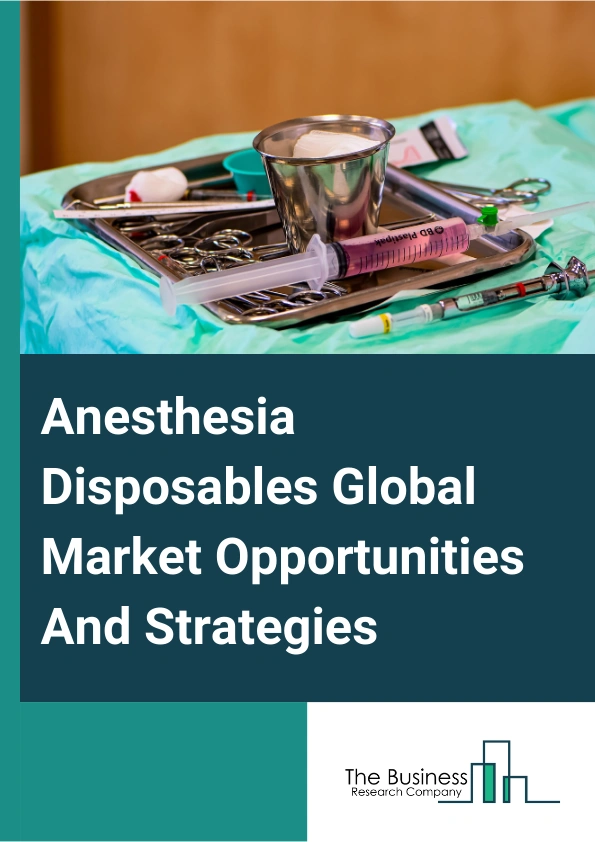 Anesthesia Disposables