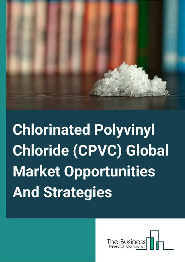 Chlorinated Polyvinyl Chloride CPVC