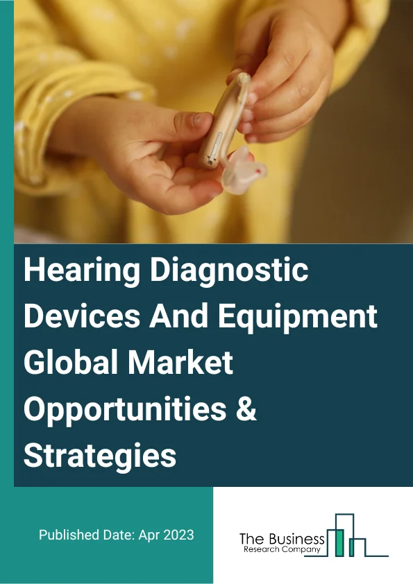 Hearing Diagnostic Devices And Equipment