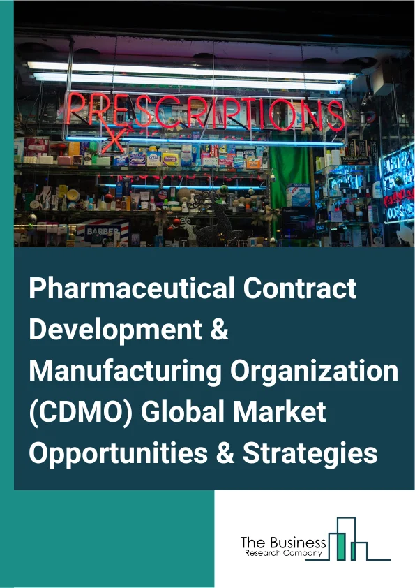 Pharmaceutical Contract Development And Manufacturing Organization CDMO