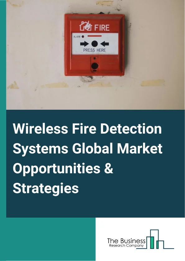 Wireless Fire Detection Systems