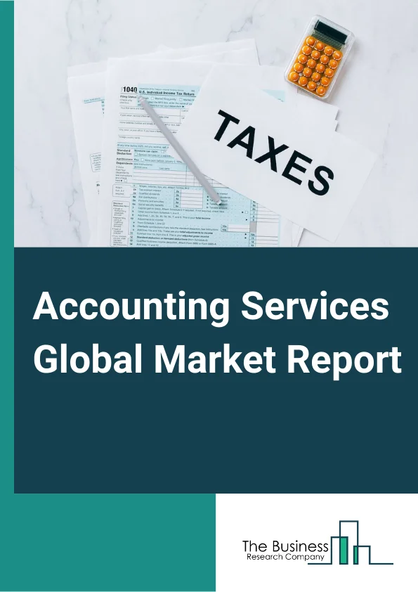 Accounting Services Global Market Report 2023 – By Type (Payroll Services, Tax Preparation Services, Bookkeeping, Financial Auditing, Other Accounting Services), By End Use Industry (IT Services, Manufacturing, Financial Services, Construction, Other End Use Industries), By Service Provider (Large Enterprise, Small and Medium Enterprise) – Market Size, Trends, And Global Forecast 2023-2032