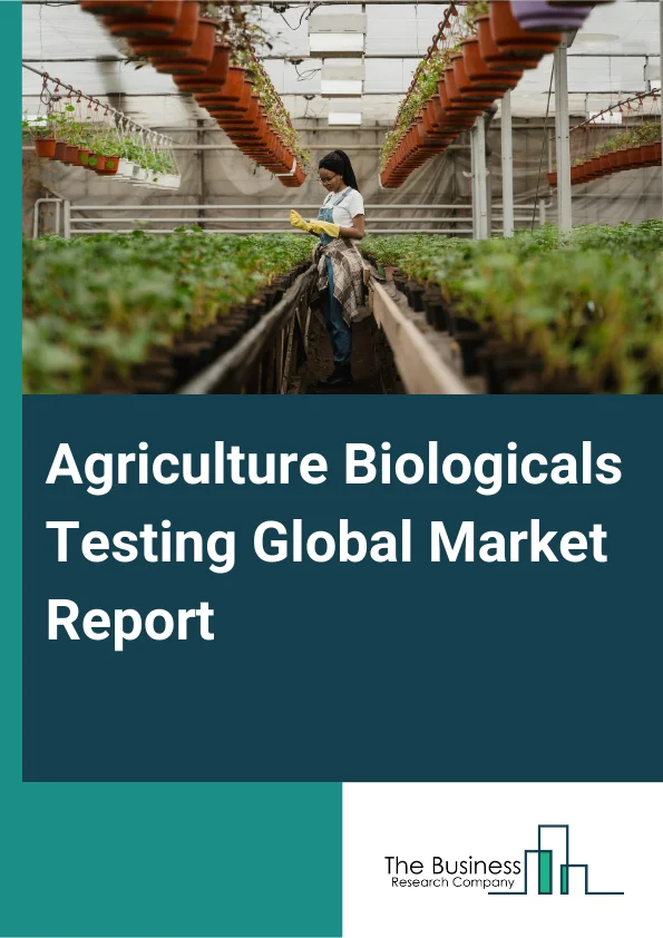 Agriculture Biologicals Testing