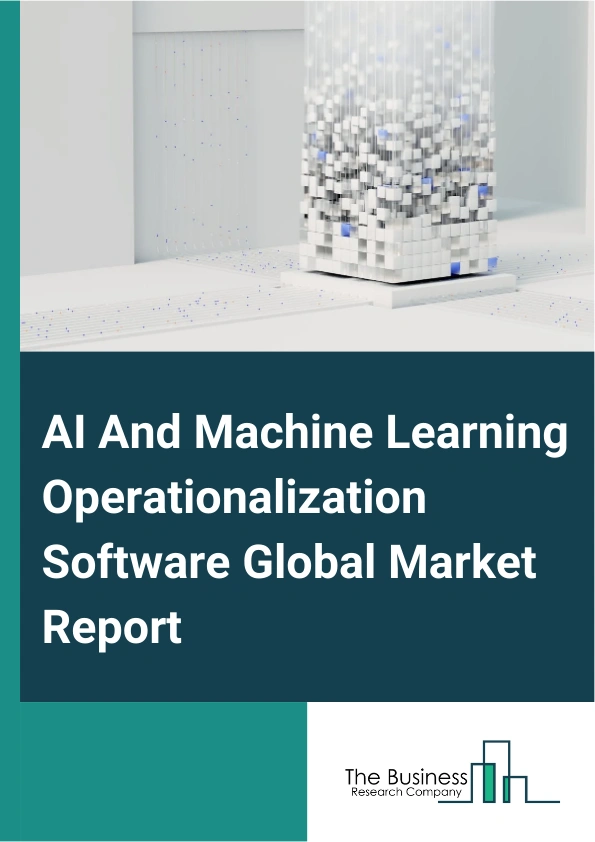 AI And Machine Learning Operationalization Software