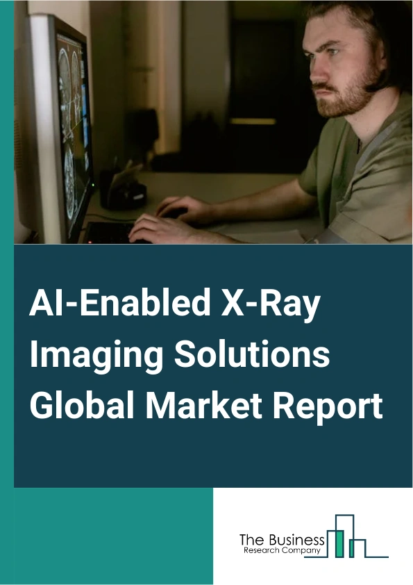 AI Enabled X Ray Imaging Solutions