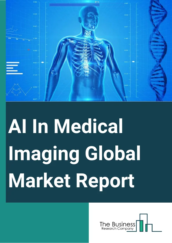 AI In Medical Imaging Global Market Report 2024 – By Technology (Deep Learning, Natural Language Processing (NLP), Other Technologies), By Solution (Software Tools, Services), By Modality (Computed Tomography (CT) Scan, Magnetic Resonance Imaging (MRI), X-Rays, Ultrasound, Nuclear Imaging), By Application (Digital Pathology, Oncology, Cardiovascular, Neurology, Lung (Respiratory System), Breast (Mammography), Liver (GI), Oral Diagnostics, Other Applications ), By End-Use (Hospitals, Diagnostic Imaging Centers, Other End-Users) – Market Size, Trends, And Global Forecast 2024-2033