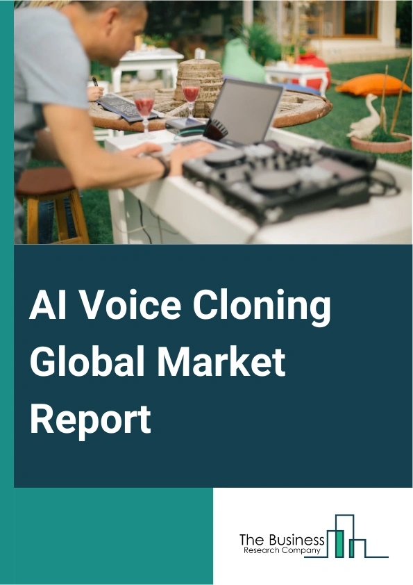 AI Voice Cloning Global Market Report 2024 – By Component (Software, Service), By Deployment (On-Premises, Cloud), By Application (Gaming, Advertising, Assistive Technologies, Chatbots And Virtual Assistants, Audiobooks And Podcasting, Other Applications), By Industry Vertical (Media And Entertainment, Healthcare And Life Sciences, Education And E-Learning, Other Industry Verticals) – Market Size, Trends, And Global Forecast 2024-2033