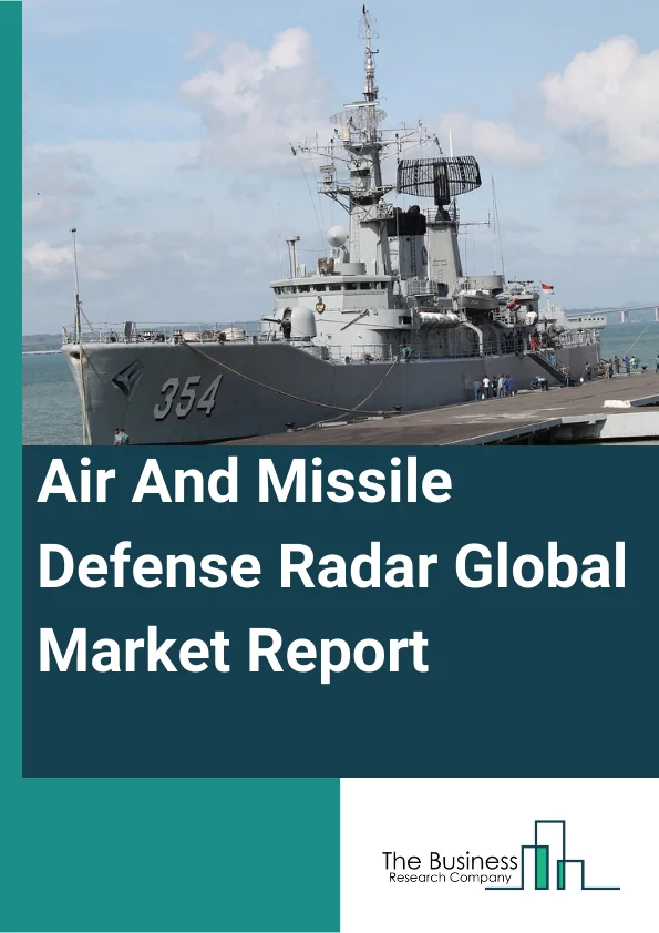 Global Air And Missile Defense Radar Market Report 2024