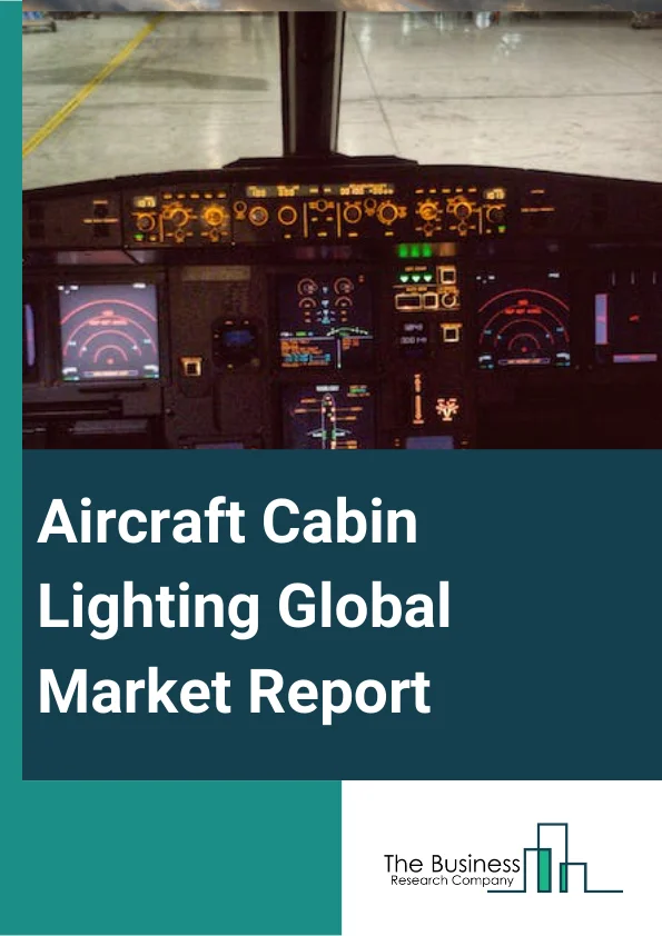 Aircraft Cabin Lighting Market Report.webp
